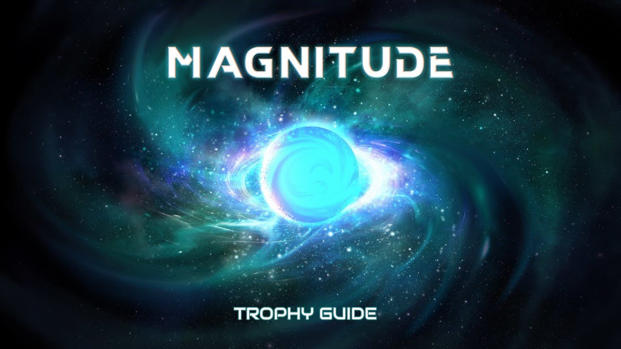 Magnitude - Trophy Guide PS5