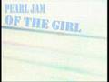 Pearl jam  of the girl