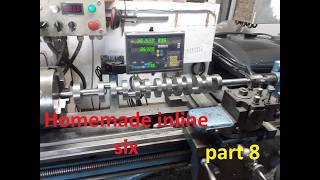 Homemade inline six part 8