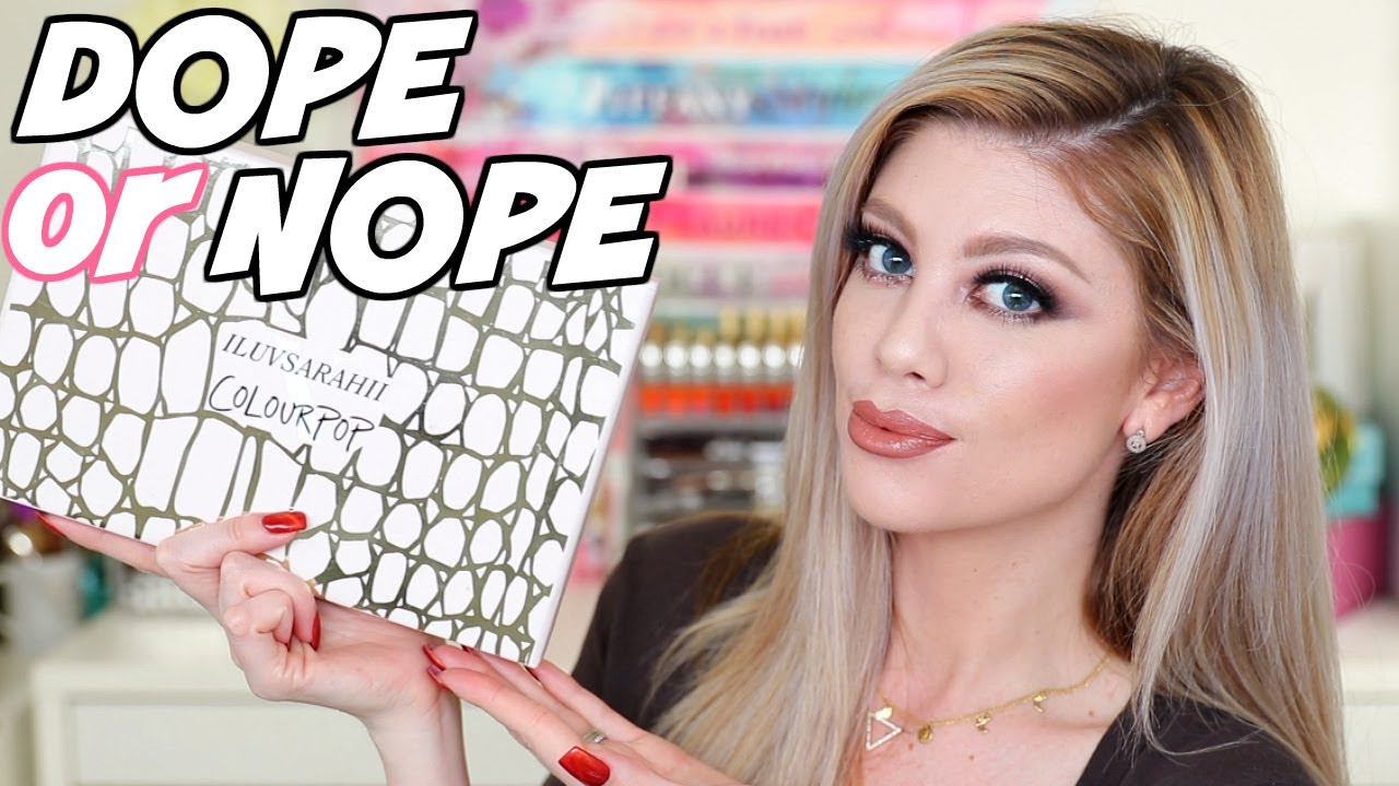 COLOURPOP X ILUVSARAHII | DOPE OR NOPE