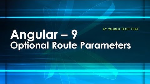Optional Route Parameters | Angular Optional route parameters | Learn Angular 9 - Route param **