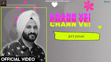 Chann Ve (Official Video) Jeet Jassar | Famous Gaana Studio | Latest Punjabi Songs 2022