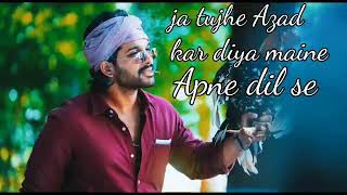 ja tujhe Azad kar diya mein apne dil se #video #music #song #audio #audiosong #viral #trending