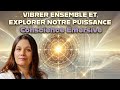 Conscience Émersive : Se relier aux mémoires Source avec Nathalie Théaux