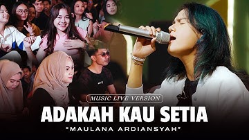 Maulana Ardiansyah - Adakah Kau Setia (Live Ska Reggae)