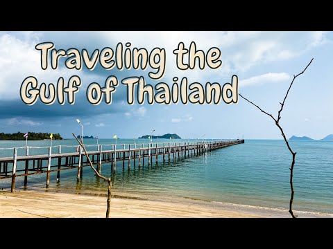 How I Spent a Week Around the Gulf of Thailand