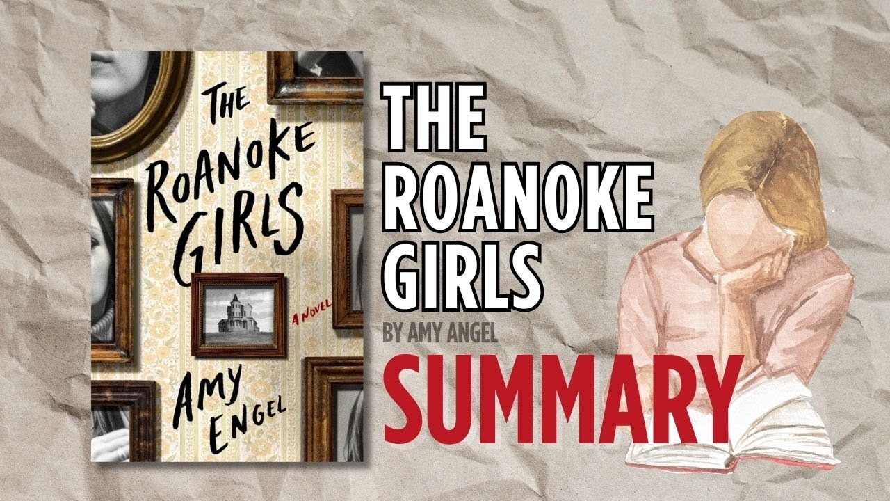 The Roanoke Girls by Amy Angel | Book Summary (Complete Book Recap)