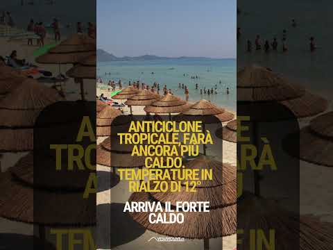 Video ARRIVA IL CALDO TORRIDO IN CAMPANIA E NON SOLO