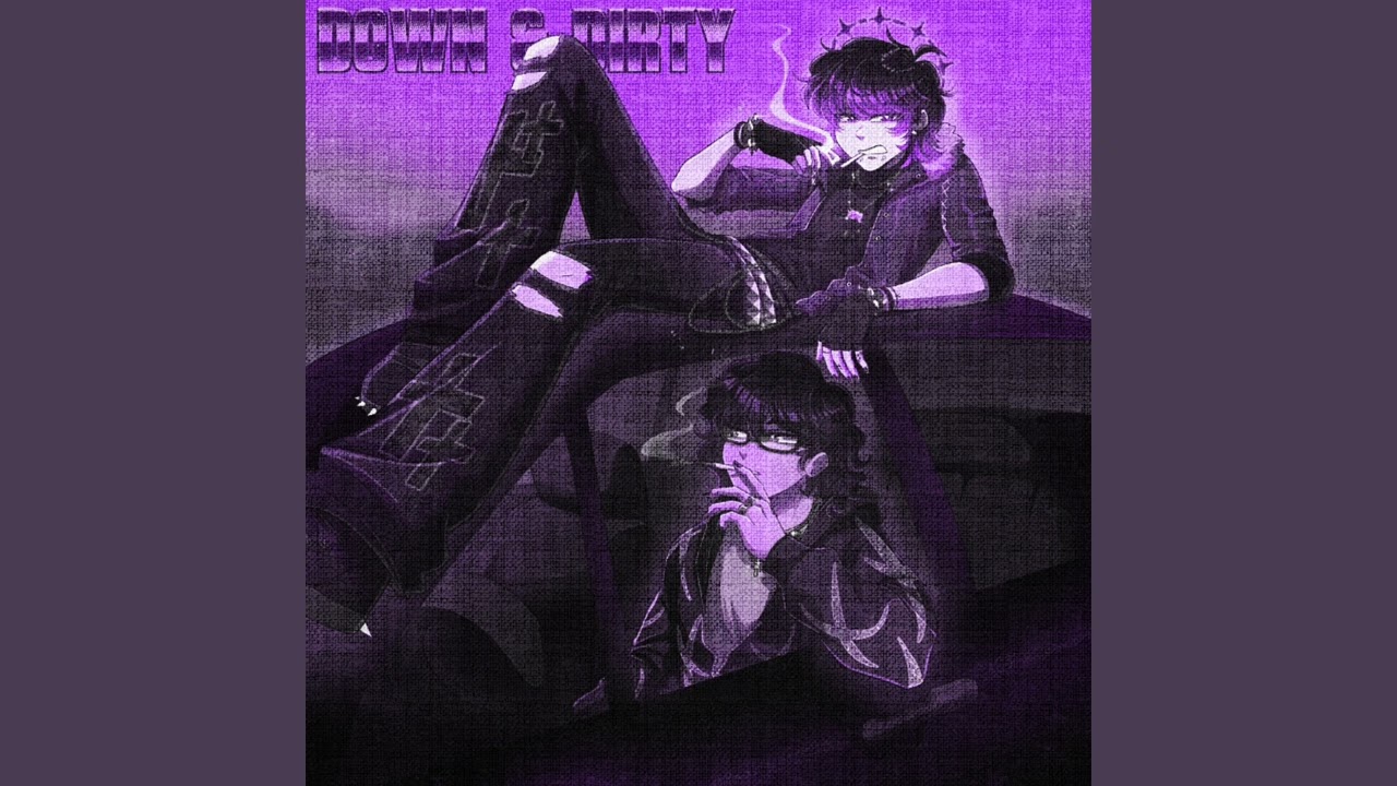 DOWN&DIRTY (Slowed + reverb)