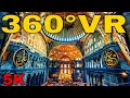 360° VR Ayasofya Istanbul Hagia Sophia Virtual Tour Walk Travel Visit Turkey 5K 3D Virtual Reality