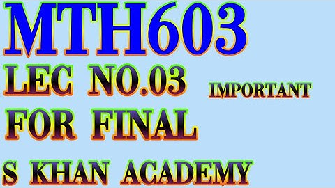 MTH603 SHORT LECTURE 3 FOR FINAL LAGRANGE