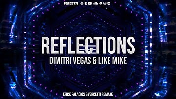 Dimitri Vegas & Like Mike - Reflections (Bringing The Madness Intro 2017)