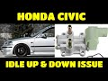 HONDA CIVIC IDLE UP AND DOWN ISSUE.
