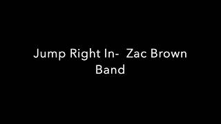 Jump Right In   Zac Brown Band