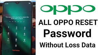 All Oppo Reset Password How to fix forgot lockscreen Password Any oppo  device