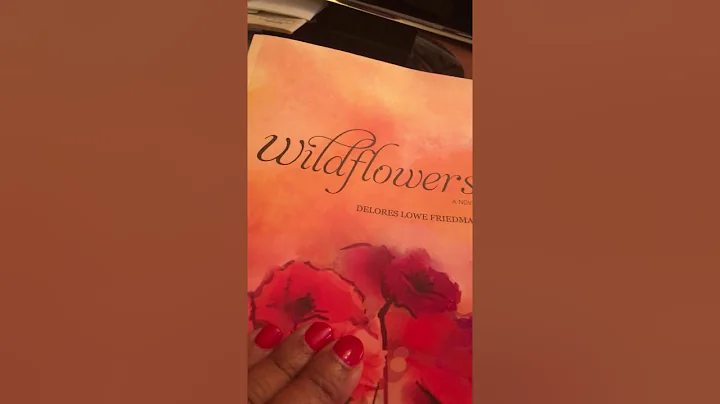 Wildflowers A Novel by Delores Lowe Friedman