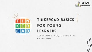 Tinkercad Basics for Kids - Build 3D Models