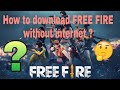 Download Free Fire without internet | Free Fire secret tricks | Muslehuddin | MN