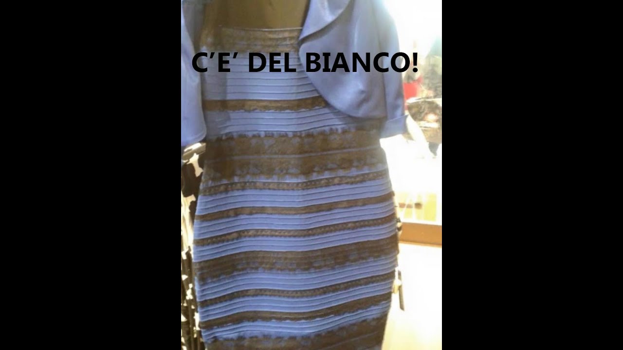 C'è del bianco nel vestito - E' blu e nero o bianco e oro? - YouTube