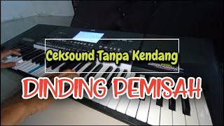 CEKSOUND TANPA KENDANG // DINDING PEMISAH