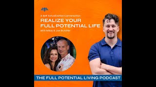 Realize your full potential life. A Self Actualization conversation with Jon & Missy Butcher