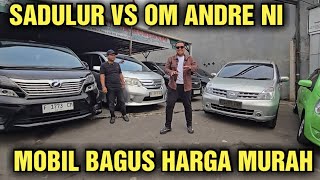 MURAH HARGA MOBIL BEKAS DI SHOWROOM SADULUR MOBILINDO DI TAWAR OM ANDRE