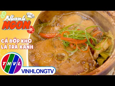 Video Cá Bớp Kho Lá Trà Xanh & bí kíp chọn nguyên liệu để... - youtube