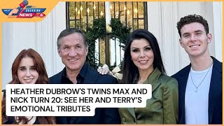 Heather Dubrow's Twins Max and Nick Turn 20: See Her and Terry’s Emotional Tributes