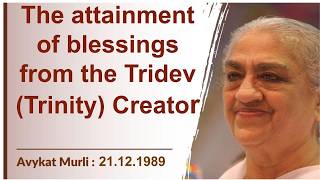 ENGLISH | 21.12.1989 |The attainment of blessings from the Tridev (Trinity) Creator | PART III