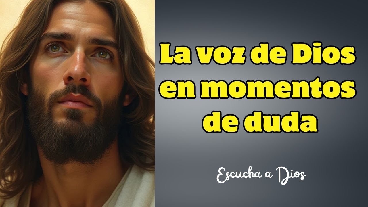🔥DIOS TE DICE HOY : Escucha la Voz de Dios en momentos de duda - YouTube