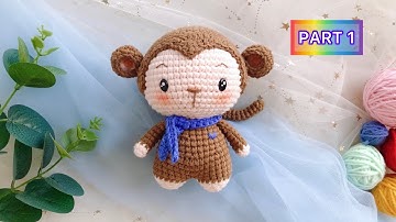 CROCHET MONKEY AMIGURUMI (1/2) | Hướng Dẫn Móc Con Khỉ Làm Móc Khoá | HOW TO CROCHET