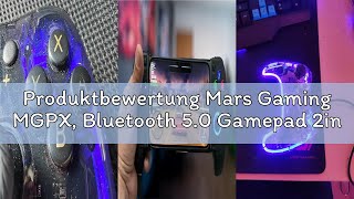 Produktbewertung Mars Gaming MGPX, Bluetooth 5.0 Gamepad 2in1, RGB Neon, Dual Vibration und Turbo-Fu