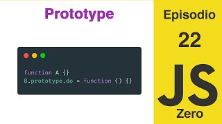 JavaScript Zero | Episodio 22: Prototype