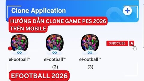HOT 🔥 Hướng dẫn CLONE nhiều game PES trên 1 thiết bị 🔥| eFootball 2026 MOBILE