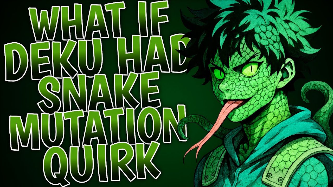 What If Deku Had Snake Mutation Quirk ?