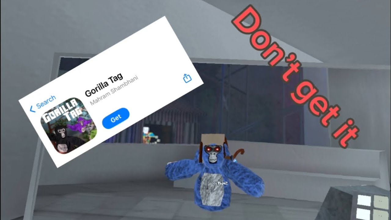 Don t Get The Gorilla Tag Mobile App YouTube Don T Get The Gorilla Tag Mobile App Youtube