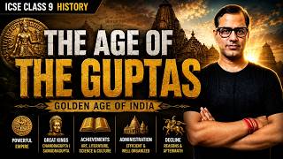 The Age of the Guptas | ICSE Class 9 | ICSE History | STaR ICSE | @sirtarunrupani