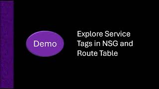 Demo: Explore Service Tags in NSG and Route Table