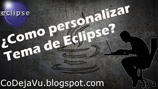 Personalizar Tema (Apariencia) De Eclipse