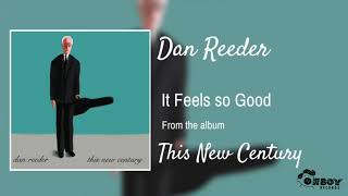 Watch Dan Reeder It Feels So Good video