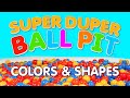 Learn Your Colors And Shapes In The Super Duper Ball Pit 