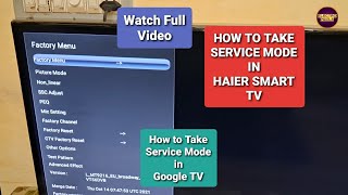 How to Take Service Mode in Haier Smart Android LED TV| Service Mode opening