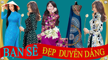 Mẫu áo dài đẹp mặc tôn dáng người thanh lịch duyên dáng là đây💖Vải Áo Dài S