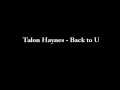 Talon Haynes - Back to U