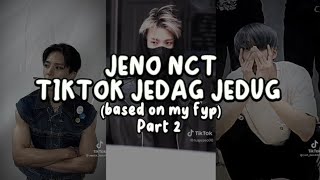 JENO NCT TIKTOK JEDAG JEDUG PART 2