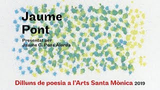 Play video: Jaume Pont · Dilluns de Poesia · Arts Santa Mònica