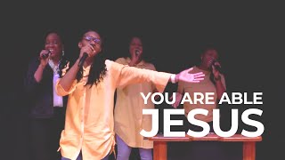 You are able Jesus