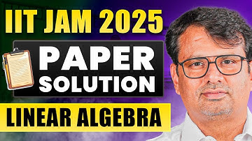 IIT JAM 2025 Paper Solution | Linear Algebra Questions and Solution by GP Sir