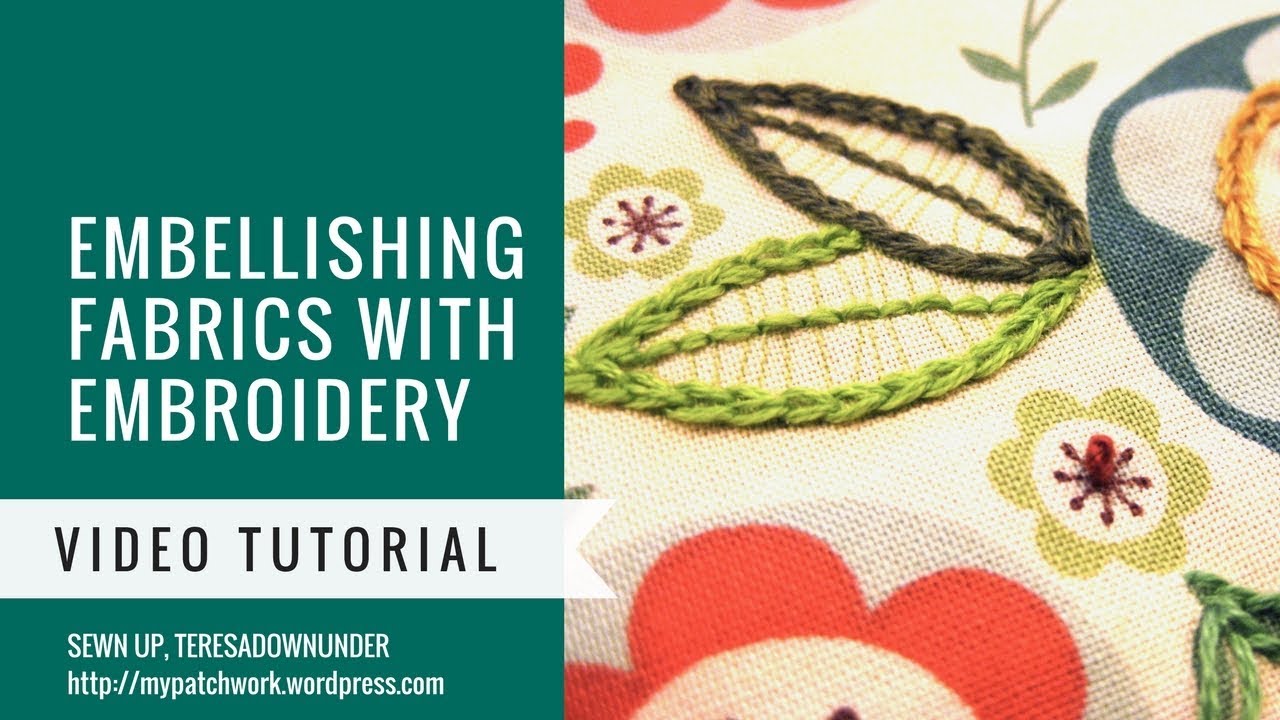 Embellishing fabrics with embroidery - video tutorial 