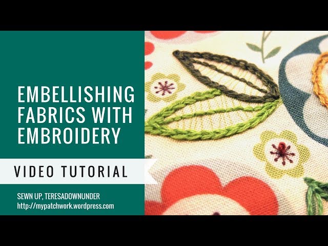Embellishing fabrics with embroidery - video tutorial 